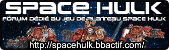 [Divers] Un forum Space Hulk SHban02