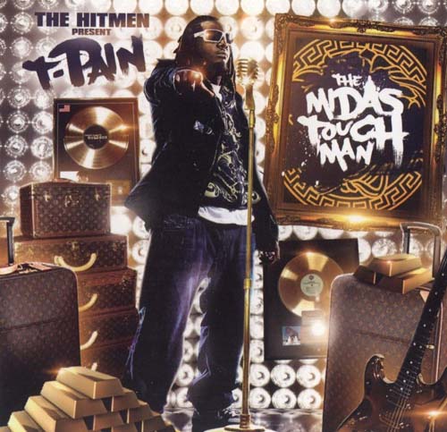 The Hitmen Presents: T-Pain The Midas Touch Man 2008 Midastouchman