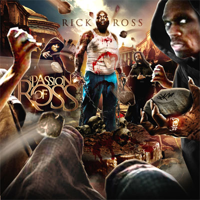 ExCluSiVE - Rick Ross - The Passion Of Ross | Full Album | Direct Links Thepassionofross