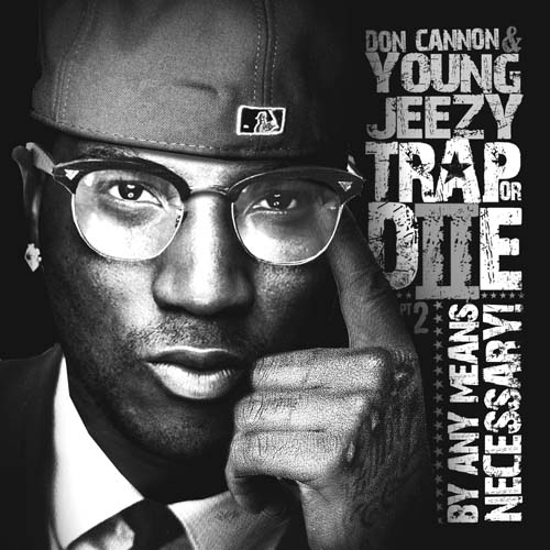 Don Cannon & Young Jeezy - Trap Or Die 2 Trapordie2_3