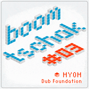Myom – Dub Foundation (Boom Tschak-Podcast #03) Boom_03-300x300