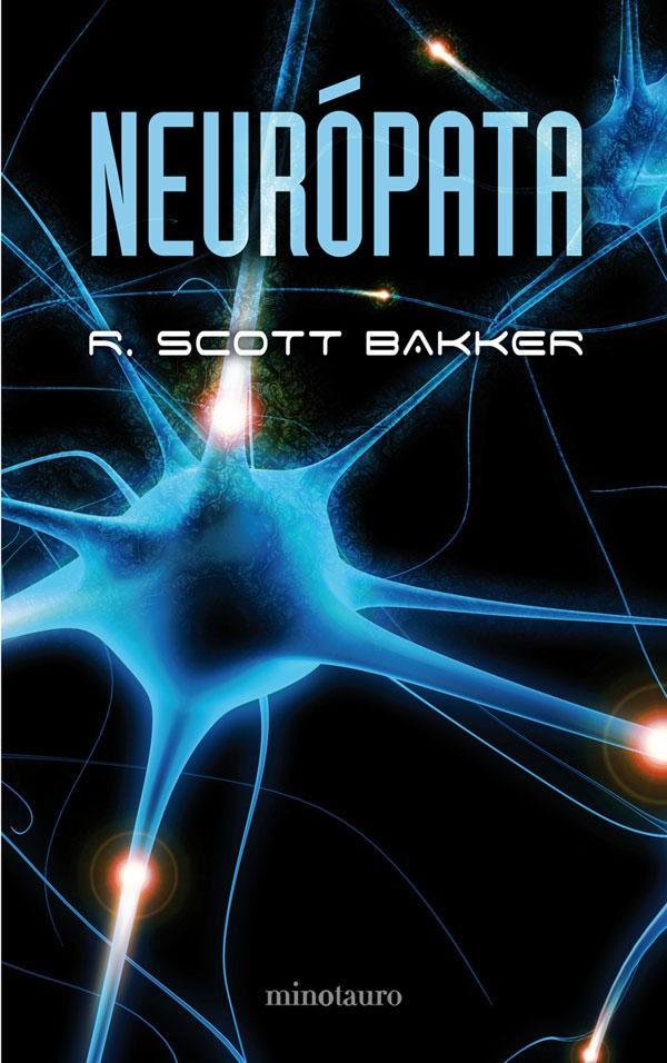 Neurópata.  R. Scott Bakker Neuropata