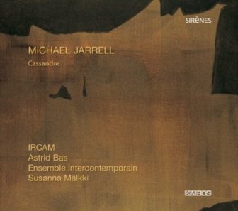 Michael Jarrell Cd-jarrell-cassandre