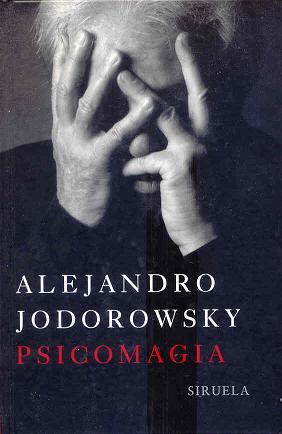 "La Psicomagia" de Alejandro Jodorowsky Ojodoro