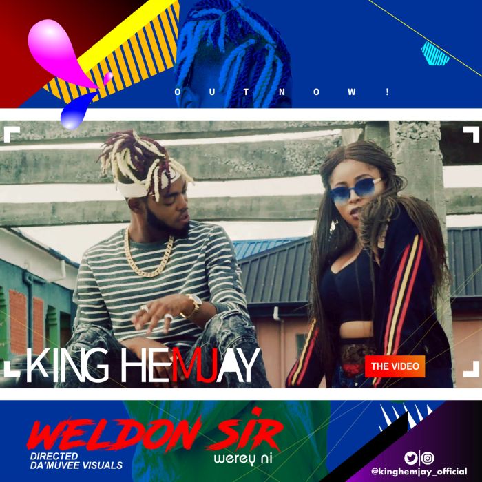 video - [Download Video] King Hemjay – Weldon Sir (Werey Ni) King-Hemjay-Weldon-Sir-Werey-Ni-