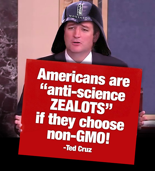 Ted Cruz goes all-in for Monsanto; insults tens of millions of health-conscious Americans by calling Ted-Cruz-Anti-Science-Zealots-500