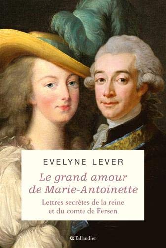 “Le grand amour de Marie-Antoinette. Lettres secrètes de la reine et du comte de Fersen” 41iGvsRQ06L