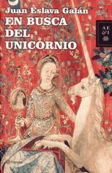 En busca del unicornio - Juan Eslava Galán Unicornio