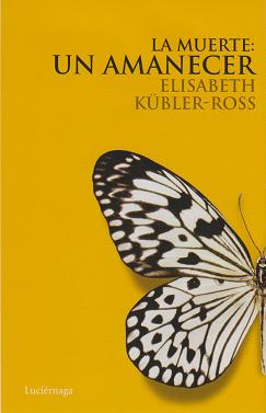 La muerte, un amanecer - Elisabeth Kübler-Ross  7160