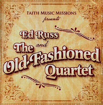 FRASES CELEBRES E IMAGENES PARA COMPARTIR - Página 49 Ed-russ-and-the-old-fashioned-quartet--faith-music-missions-presents