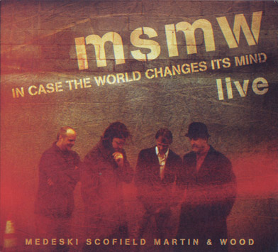 ¿Qué estáis escuchando ahora? - Página 2 Medeski_Martin_Scofield_and_Wood-In_Case_The_World_Changes_Its_Mind_b