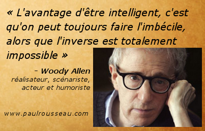 [DETENTE] La citation du jour - Page 5 Intelligent_Imbecile_Impossible-Woody_Allen