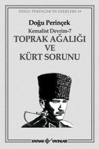 Kemalist Devrim 7 - Toprak Ağalığı ve Kürt Sorunu 1058372200