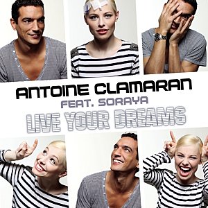 Single >> Live Your Dreams (feat. Antoine Clamaran) Clamaransoraya