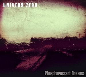 Top (inserte número) - Mejores discos 2014 Univers-Zero-Phosphorescent-Dreams