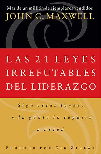 John.C.Maxwell – Las 21 Leyes Irrefutables del liderazgo by Joarsaflores 21leyesirrefutables