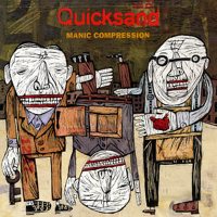 Vous écoutez quoi ? - Page 26 Quicksand-manic_compression