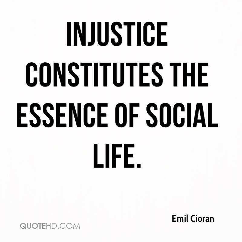 talk,talk - Page 39 Emil-cioran-quote-injustice-constitutes-the-essence-of-social-life