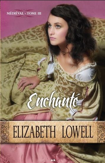 Médiéval - Tome 3 : Enchantée de Elizabeth Lowell 1397193-gf