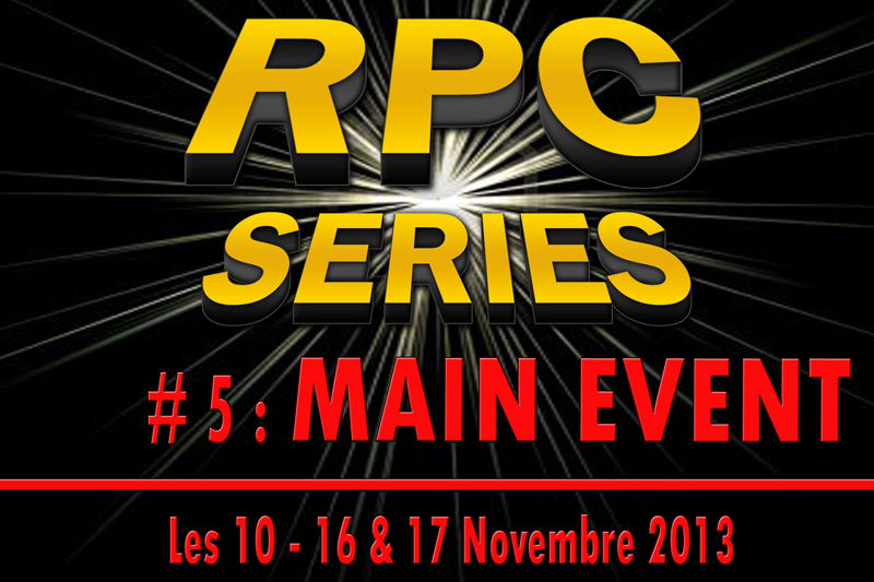 [RPC] RPC SERIES #5 Main Event 10-16/17 Novembre 2013 Site_Series5_13