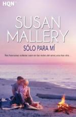 Susan Mallery: Serie Fool's Gold.  Soloparami