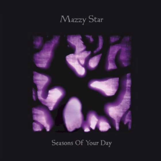 Là tout de suite, j'écoute - Page 15 Mazzy-star-seasons-of-your-day