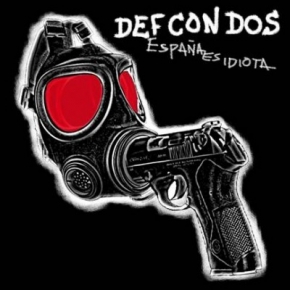 ¿Qué estáis escuchando ahora? - Página 19 Def%20con%20Dos-Espa%C3%B1a%20es%20Idiota