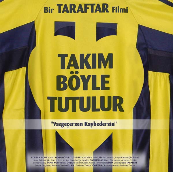 FenerBahe Resimlerimiz Takim_Boyle_Tutulur_Afis