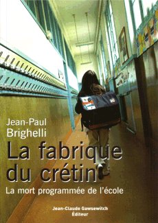 la fabrique du crtin Brigh