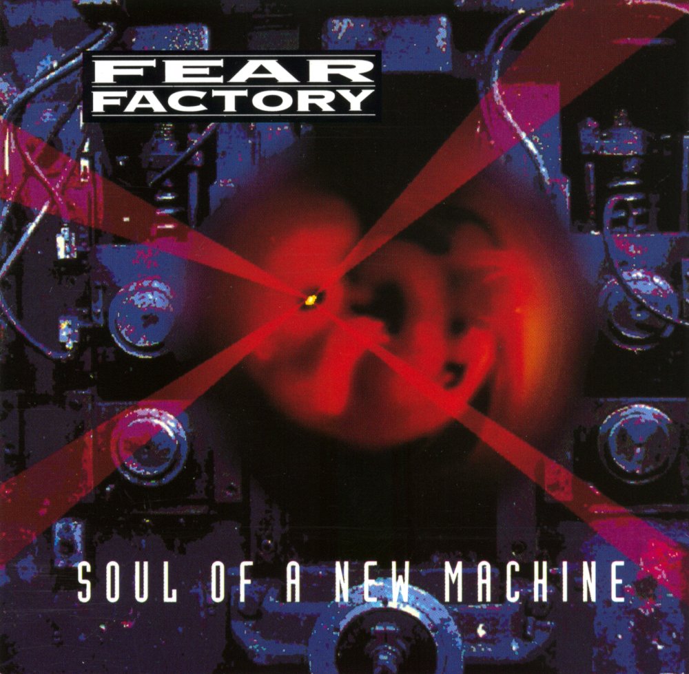 ¿Qué Estás Escuchando? - Página 2 Fear_factory_soul_of_a_new_machine