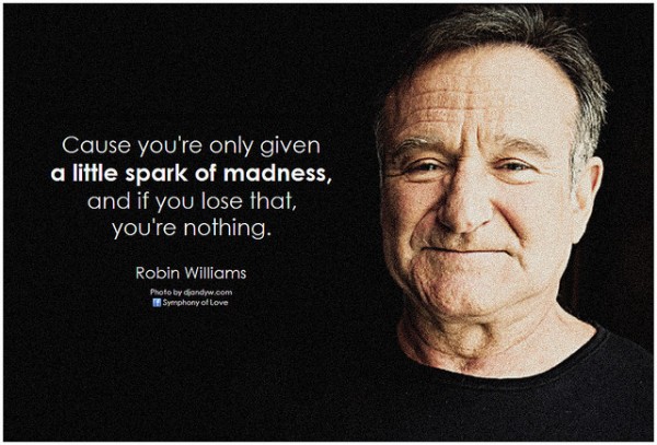 Favorite Quotes or Sayings - Page 2 Robin-williams-600x407