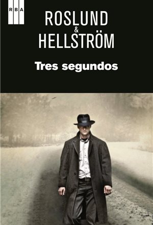 Tres segundos. Roslund y Hellstrom. 9788490061510_300x442