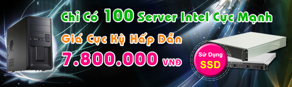 100 Server Intel công nghệ SSD cực mạnh - Giá chỉ 7.800.000 VND tại SieuThiMayChu.vn Khuyenmai_thang3.fw_r1_c1