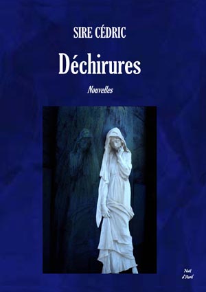 "Déchirures", le nouveau recueil de Sire Cédric Dechirures