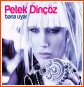 Yeni Albümler : Petek Dinçöz: "Bana Uyar" Petek_dincoz8