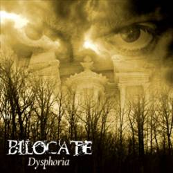 Bilocate - Dysphoria Dysphoria