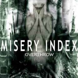 Misery Index (deathgrind) Overthrow