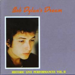 vous écoutez quoi à l\'instant - Page 17 Bob%20Dylan%27s%20Dream%20%20Historic%20Live%20Performances%20Vol.%20II