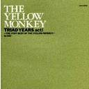 The Yellow Monkey Triad%20Years%20Act%201