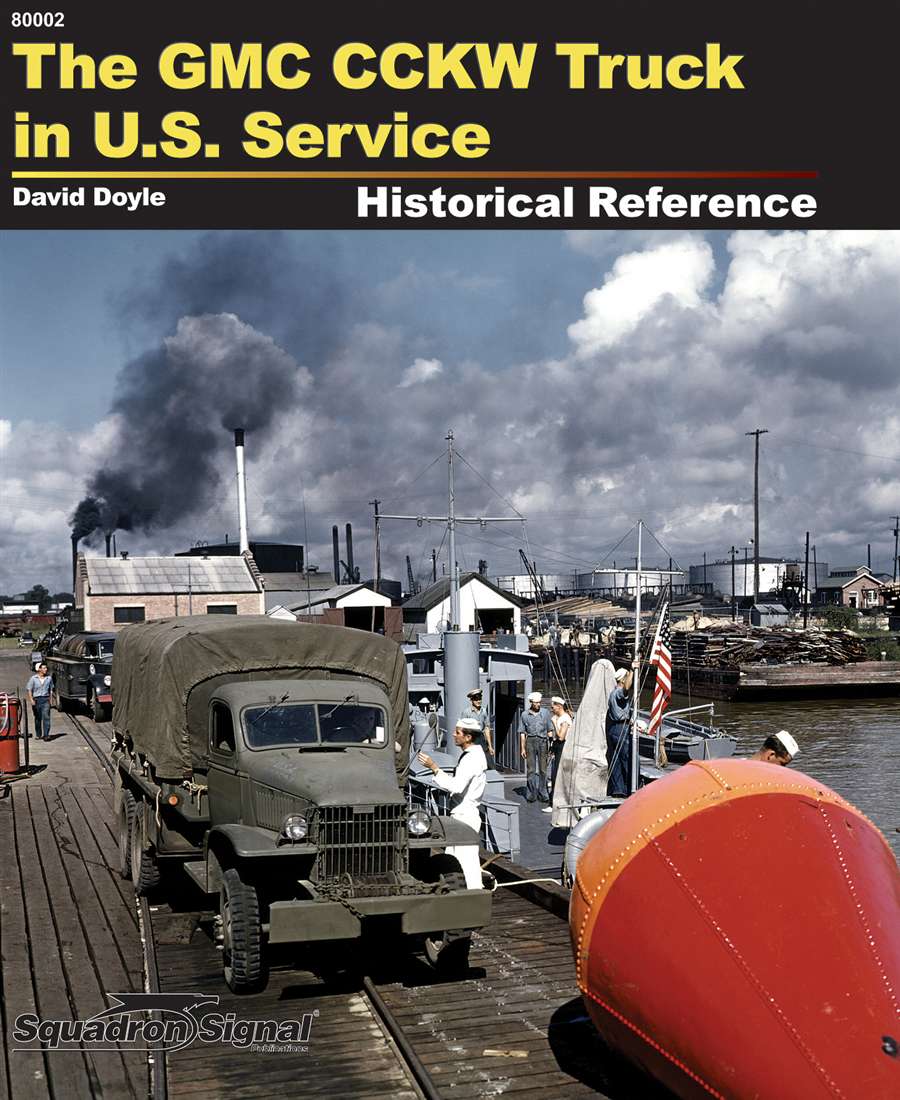 NEW BOOK - The GMC CCKW Truck in US service SS80002-2