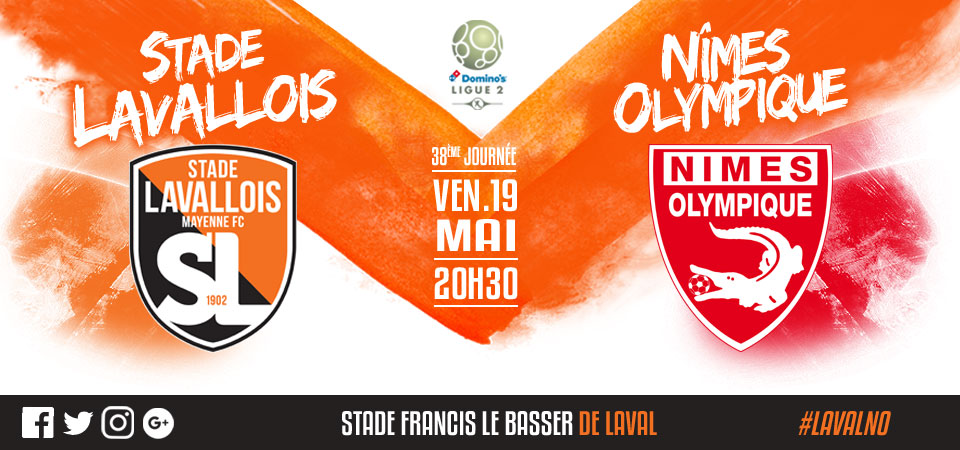 38 EME ET DERNIERE JOURNEE DE DOMINO'S LIGUE 2 : STADE LAVALLOIS / NÎMES OLYMPIQUE  J38semainesite__026015900_1513_28042017