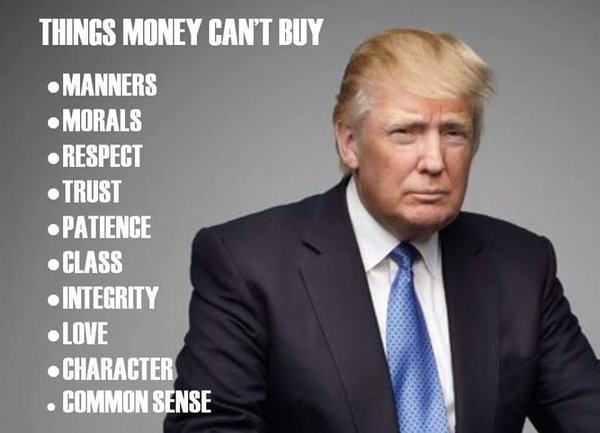 Donald Trump Vent Thread - Page 6 Things-money-can-t-buy_1_orig