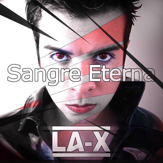 LA-X - Sangre Eterna (2011) 1330903316_la-x-sangre-eterna-ep-2011