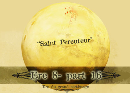 Ere 8 - Part 16 : Les Percuteurs Ere-8-16