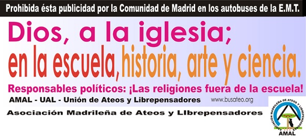 Prohiben anuncio con el lema "Dios a la iglesia; en la escuela, historia, arte y ciencia" en los autobuses de la EMT de Madrid Unnamed-1126