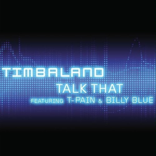 Timbaland ft T-Pain & Billy Blue - Talk That (NEW SONG HQ!!) Timbaland-Talk-That-feat-T-Pain-and-Billy-Blue1