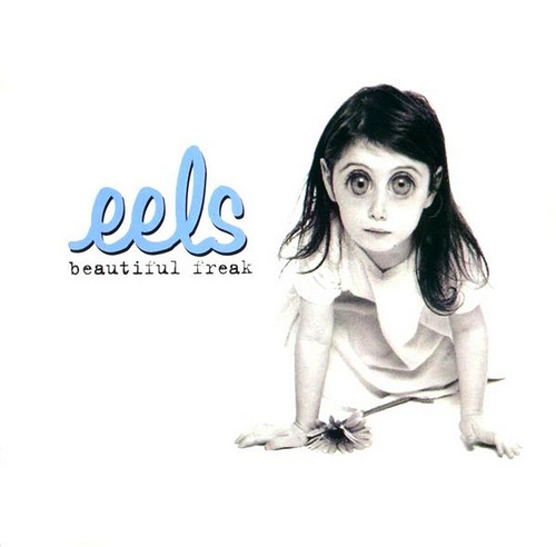 ¿Qué estáis escuchando ahora? - Página 7 134701865.S24DnGUs.Eels__Beautiful_Freak