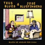 Txus Blues & Jose Bluefinguers Andarxcasa