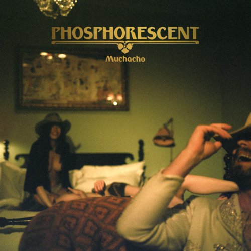 ¿Qué estáis escuchando ahora? - Página 9 Phosphorescent-Muchacho