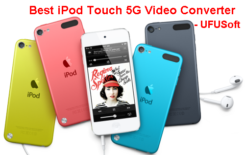 iPod Touch 5G Video Converter-Convert/Sync/Play Videos or Movies on iPod Touch 5g Ipod-touch-5-video-converter